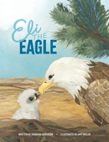 Eli the Eagle 1665760737 Book Cover