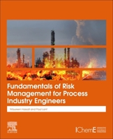 Fundamentals of Risk Management for Process Industry Engineers 012820320X Book Cover