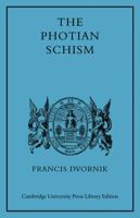 The Photian Schism: History and Legend 052110176X Book Cover