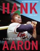 Hank Aaron: A Tribute To The Hammer 1934-2021 1629379387 Book Cover