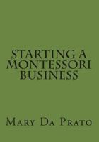 Starting a Montessori Business 147923513X Book Cover