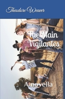 The Main Vigilantes 1726884783 Book Cover