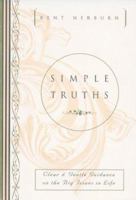 Simple Truths : Clear and Gentle Guidance on the Big Issues in Life 1880032929 Book Cover