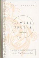 Simple Truths : Clear and Gentle Guidance on the Big Issues in Life