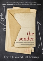The Sender: A Story About When Right Words Make All The Difference 1617958077 Book Cover