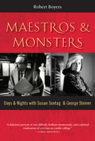 Maestros & Monsters: Days & Nights with Susan Sontag & George Steiner 1942134886 Book Cover