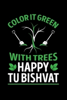 Color It Green With Trees Happy Tu Bishvat: Israel Notebook | Funny Jewish Humor Judaism Isareli Tu Bishvat Sayings Journal Hebrew Mini Notepad (6X9) 1676294279 Book Cover