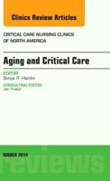 Aging and Critical Care, an Issue of Critical Care Nursing Clinics 0323260926 Book Cover