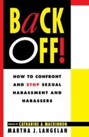 Back Off:  How to Confront and Stop Sexual Harassment and Harassers 0671788566 Book Cover