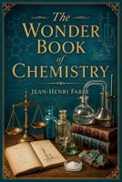 The Wonder Book of Chemistry