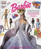 Ultimate Barbie Ultimate Queen of Glamour : The Visual Guide to the Ultimate Fashion Doll 075136214X Book Cover