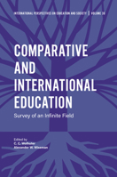 Comparative and International Education: Survey of an Infinite Field (International Perspectives on Education and Society) 1787433927 Book Cover