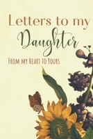 Letters to my Daughter Journal-Mother/Father Daughter Journal Appreciation Gift-Lined Notebook To Write In-6x9 120 Pages Book 9: Keepsake Gift to Write Memories Thoughts Plans Journaling-Gift for Secr 1702223396 Book Cover