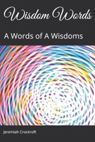 Wisdom Words: Words Made Out of A Wisdoms 1654923567 Book Cover