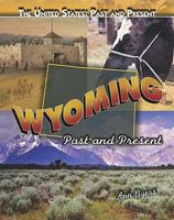 Wyoming: Past and Present 1435895002 Book Cover