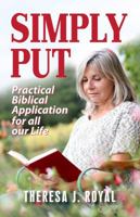 Simply Put: Practical Biblical Application for All Our Life 1937741427 Book Cover