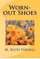 Worn-out Shoes 1478246014 Book Cover