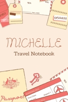 Michelle TRAVEL NOTEBOOK: Tickets, passport Beautiful Travel Planner / Notebook personalized for Michelle in Soft Pink Color and beautiful design for travellers.: The best gift for Michelle 1676668179 Book Cover