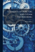 Elements of Fuel Oil and Steam Engineering 1023755335 Book Cover