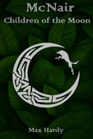 McNair Book 1: The Children Of the Moon B0DSLWB4QP Book Cover