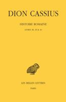 Dion Cassius, Histoire Romaine: Livres 38, 39 & 40 2251005676 Book Cover