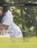 Planning Life's Final Chapter: Creating Your Own Destiny B0DSRXVQ3G Book Cover
