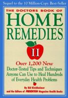 The Doctors Book of Home Remedies II: Over 1,200 New Doctor-Tested Tips and Techniques Anyone Can Use to Heal Hundreds  of Everyday Health Problems (Doctors' Book of Home Remedies) 0875961584 Book Cover