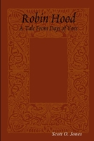 Robin Hood, A Tale From Days of Yore 1312813989 Book Cover