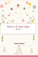 Non è il mio tipo (giuro) (Italian Edition) B0GRYRWR5N Book Cover