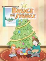 Bruce the Spruce 1641383526 Book Cover