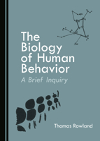 The Biology of Human Behavior: A Brief Inquiry 1527544761 Book Cover