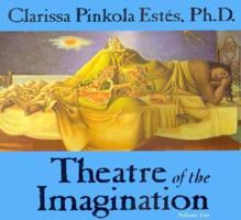 Theatre of the Imagination Volume Two 159179384X Book Cover