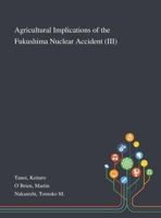 Agricultural Implications of the Fukushima Nuclear Accident (III) 1013274261 Book Cover