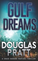 Gulf Dreams: A Chase Gordon Tropical Thriller B0C9S84YKV Book Cover