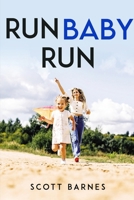 Run Baby, Run 1837613451 Book Cover