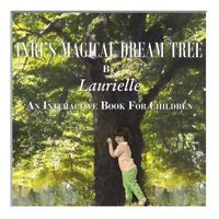 Inri's Magical Dream Tree - An Interactive Book for Children 1937829561 Book Cover