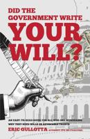 Did the Government Write Your Will? 0615972667 Book Cover