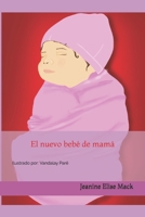 El Nuevo Beb? de Mam? 173349085X Book Cover