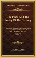 The Poets And The Poetry Of The Century: Humor, Society, Parody, And Occasional Verse 1166626512 Book Cover