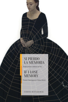 Si pierdo la memoria / If I Lose Memory: Veinte artistas cubanos de hoy / Twenty Contemporary Cuban Artists (Arte y Fotografía) (Spanish and English Edition) 8417866302 Book Cover