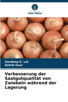 Verbesserung der Saatgutqualität von Zwiebeln während der Lagerung (German Edition) 6209930565 Book Cover