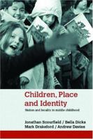 Children, Place and Identity: Nation and Locality in Middle Childhood 0415351278 Book Cover