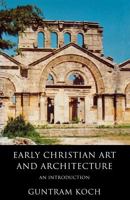 Early Christian Art and Architecture: An Introduction 0334026326 Book Cover