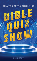 Bible Quiz Show: An A-to-Z Trivia Challenge 1643524666 Book Cover