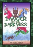 Danger in the Darkness 1312597062 Book Cover