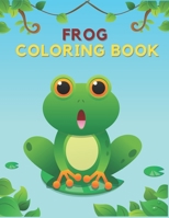 Frog Coloring Book: Exceptional Patterns of Frogs & Toads for children, preschoolers , Ages 4-8 B092L13J46 Book Cover