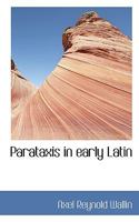 Parataxis in Early Latin 1113863587 Book Cover