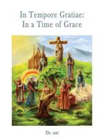 In Tempore Gratiae: In a Time of Grace 1365198766 Book Cover