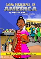 Sasha Perseveres in America: Book 2 of The Young Shimmigrant Series 0999118137 Book Cover