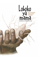 Loboko ya mama: African homemade recipes in times of pandemic 9956554138 Book Cover